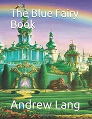 The Blue Fairy Book - Andrew Lang